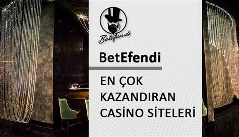 en çok kazandiran casino siteleri